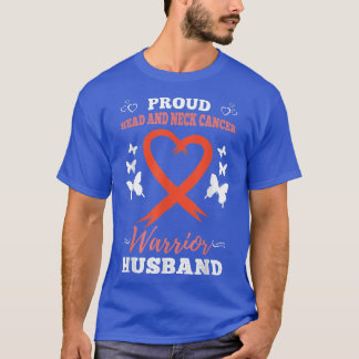 Mens Proud Head And Neck Cancer Warrior Husband T-Shirt