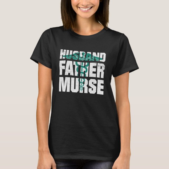 Mens Proud Husband Father Murse Nurse Dad Fathers  T-Shirt (Front)