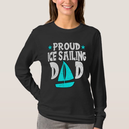 Mens Proud Ice Sailing Dad Husband Captain Boating T_Shirt