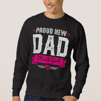 Mens Proud New Dad It´s A Girl Sweatshirt