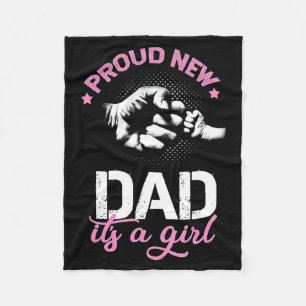 Mens Proud New Dad Its A Girl Promoted To Daddy Fleece Blanket