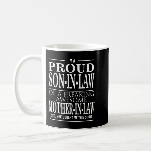 Mens Proud Son In Law Of A Freaking Awesome Mother Coffee Mug