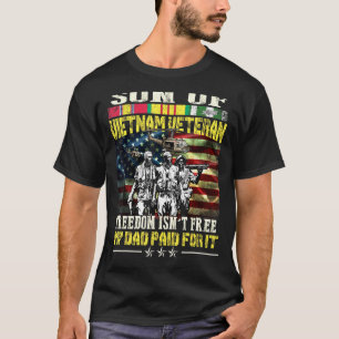 Mens Proud Son Of Vietnam Veteran Dad - Freedom Is T-Shirt