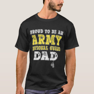 Mens Proud To Be An Army National Guard Dad - Mili T-Shirt