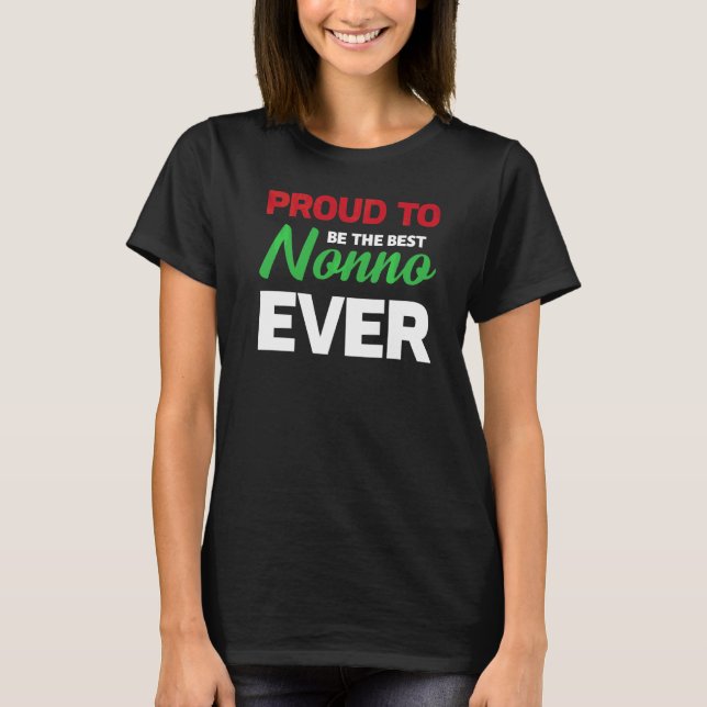 Mens Proud To Be The Best Nonno Ever Grandad T-Shirt (Front)