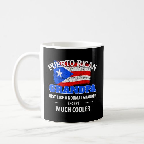 Mens Puerto Rican Grandpa Much Cooler _ Puerto Ric Coffee Mug