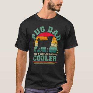 Mens Pug Dad Like A Regular Dad But Cooler Father' T-Shirt