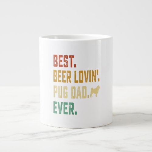 Mens Pug Dog Lover _ Best Beer Loving Pug Dad Giant Coffee Mug