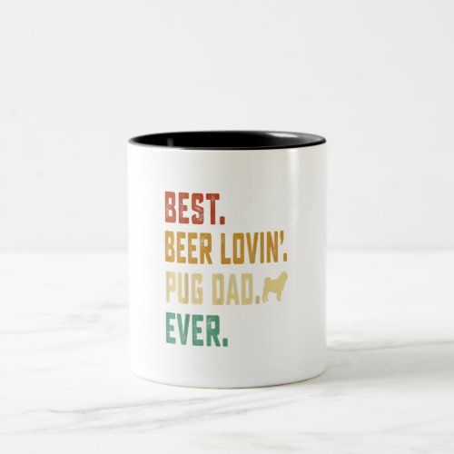 Mens Pug Dog Lover _ Best Beer Loving Pug Dad Two_Tone Coffee Mug