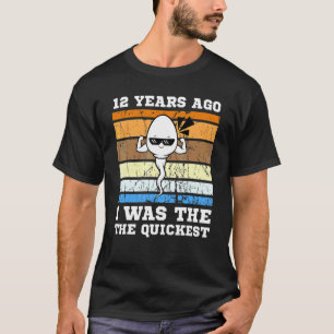 Mens Quickest Swimmer 12 Years Ago Quickest Sperm T-Shirt