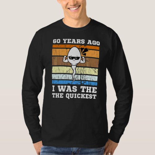 Mens Quickest Swimmer 60 Years Ago Quickest Sperm  T_Shirt