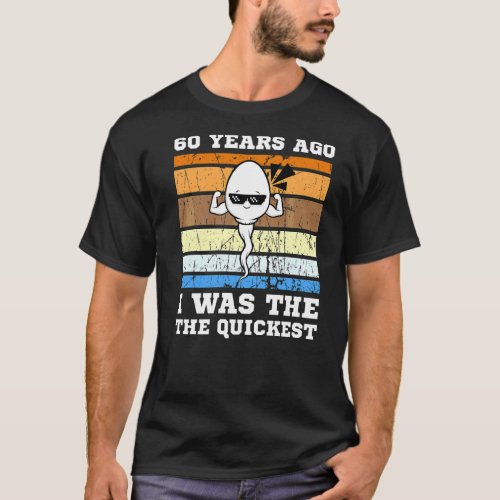 Mens Quickest Swimmer 60 Years Ago Quickest Sperm  T_Shirt