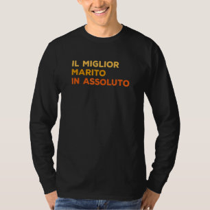 Mens Quote Husband The Best Husband Ever T-Shirt