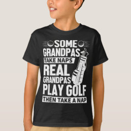 Mens Real Grandpas Play Golf Funny Golf Grandpa Gi T-Shirt