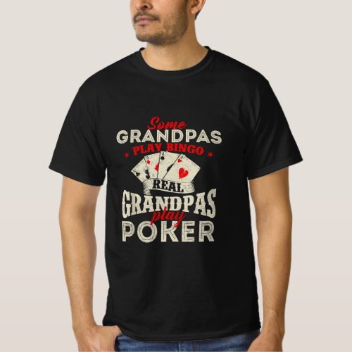 Mens Real Grandpas Play Poker _ Funny Card Player  T_Shirt