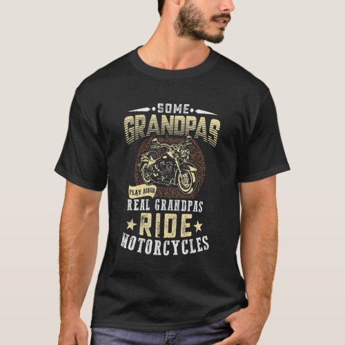 Mens Real Grandpas Play Ride Motorcycle Bike  Fath T_Shirt