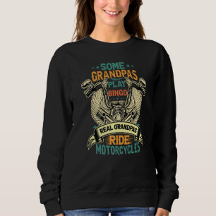 Mens Real Grandpas Ride Motorcycles For Grandfath Sweatshirt
