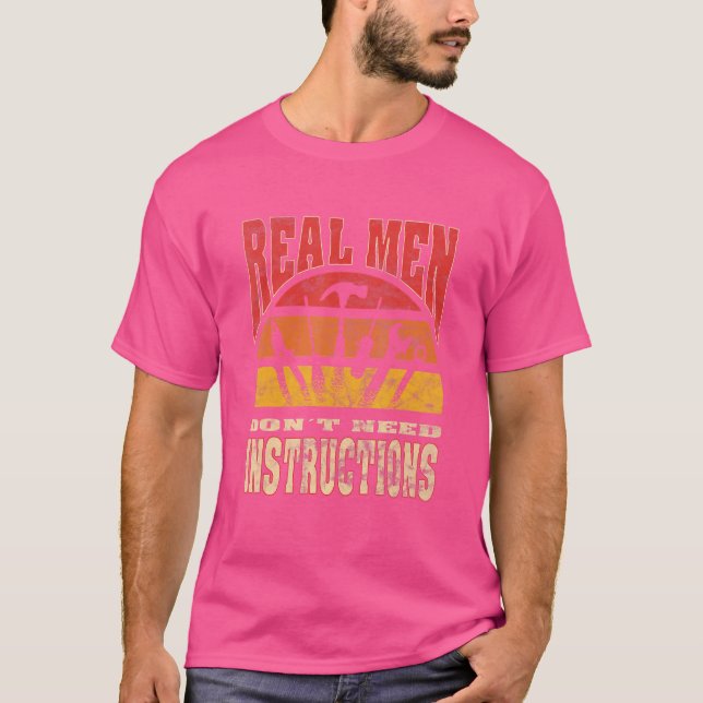 Mens Real men don't need instructions  men craftsm T-Shirt (Front)