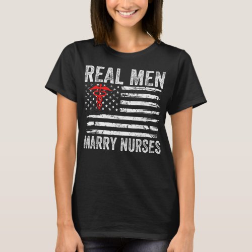 Mens Real Men Marry Nurses Funny Nurse Husband Fia T_Shirt