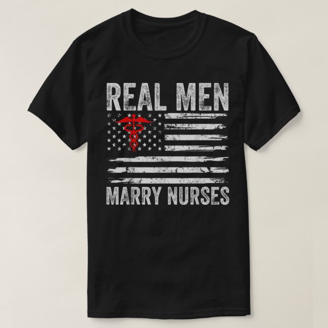 Mens Real Men Marry Nurses Funny Nurse Husband Fia T-Shirt (Design Front)
