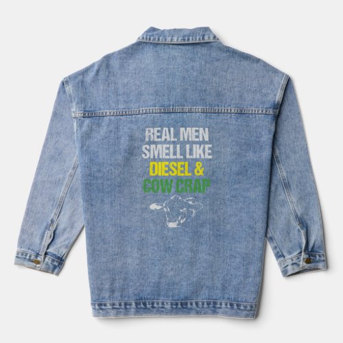Mens Real Men Smell Like Diesel and Cow Crap Funny Denim Jacket