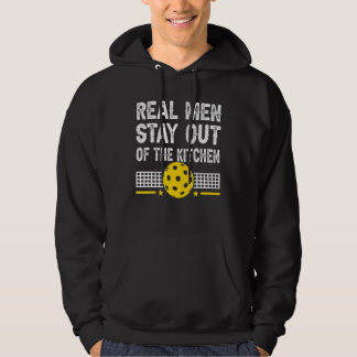 Mens  Real Men Stay Out Of The Kitchen Pickleball Hoodie