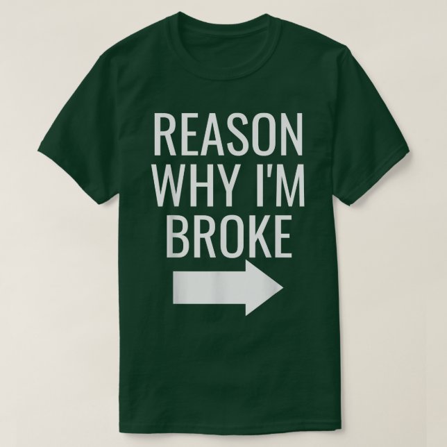 Mens Reason Why I'm Broke Spoiled Funny Matching C T-Shirt (Design Front)