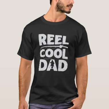 Mens Reel Cool Dad Fish Fishing Fisherman T-Shirt