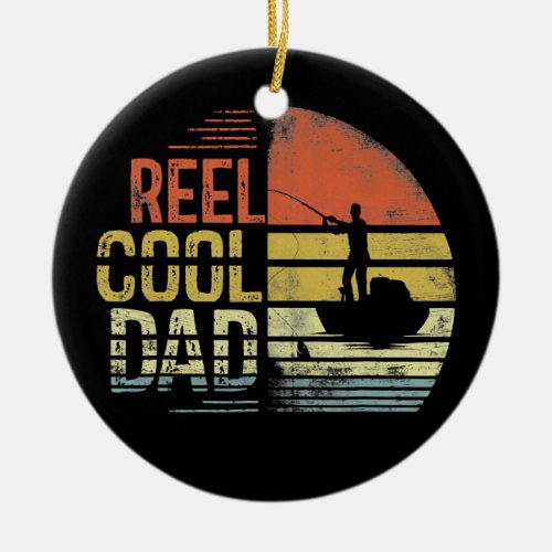 Mens Reel Cool Dad Fisherman Daddy Fathers Day  Ceramic Ornament