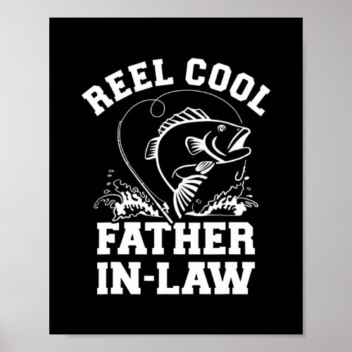 Mens Reel cool fishing father in law  Poster