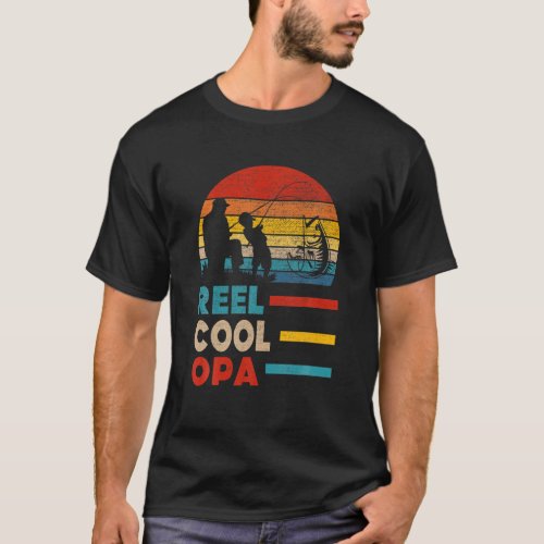 Mens Reel Cool Opa Fisherman Daddy Father Day Gift T_Shirt