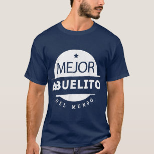 Regalo Para Abuelo Mejor Abuelo del Mundo para Dia del Padre Camiseta In  Spanish