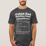 Mens Regalo para Papa Nutrition Facts Funny Cuban  T-Shirt