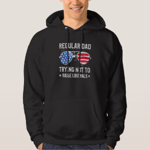 Mens Regular Dad Trying Not To Raise Liberals Fa Hoodie