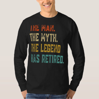 Mens Retired 2022 The Man Myth Legend Has Retired  T-Shirt