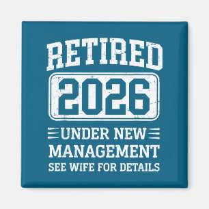 Mens Retired 2026 Retired Under New Management See Magnet