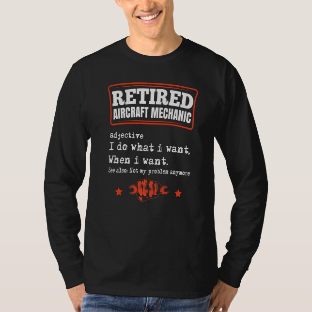 Mens Retired Aircraft Mechanic Airplane Maintenanc T-Shirt (Front)