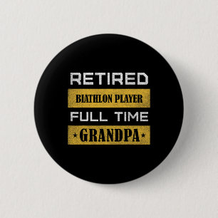 Mens Retired Biathlon Player Full Time Grandpa Button