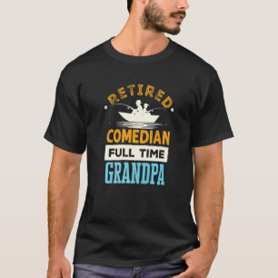 Mens Retired Comedian Full Time Grandpa Plumbing R T-Shirt