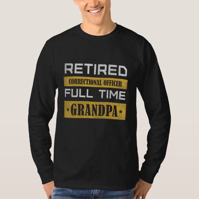 Mens Retired Correctional Officer Full Time Grandp T-Shirt (Front)