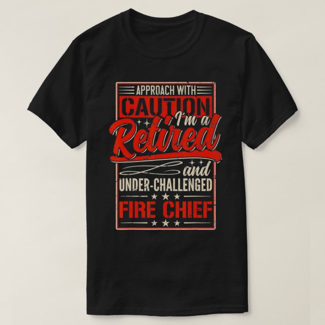 Mens Retired Fire Chief Firefighter Retirement 202 T-Shirt (Design Front)