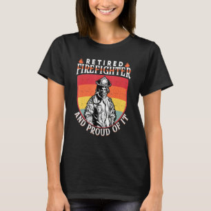 Mens Retired Firefighter And Proud Of It For Ex Fi T-Shirt