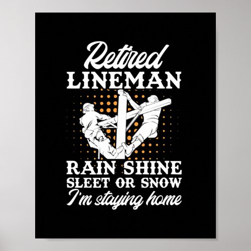 Mens Retired Lineman Lineworker Retirement  Poster