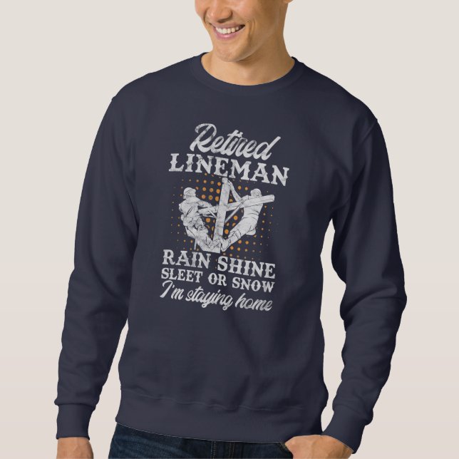 Mens Retired Lineman Lineworker Retirement Sweatshirt (Front)