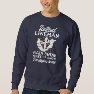 Mens Retired Lineman Lineworker Retirement  Sweatshirt