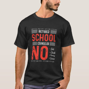 Mens Retired School Counselor No Job No Clock No M T-Shirt