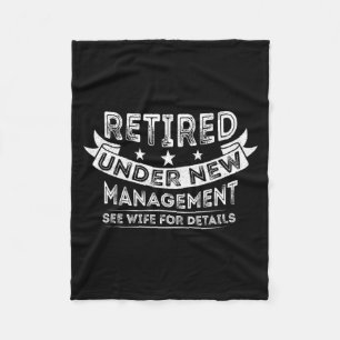 Mens Retired Under New Management Since 2022 Retir Fleece Blanket