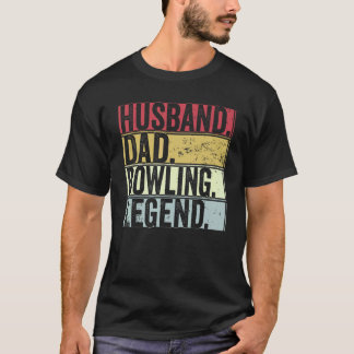 Mens Retro Husband Dad Bowling Legend For Father T-Shirt