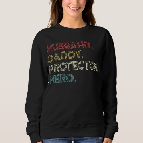 Mens Retro Husband Daddy Protector Hero Funny Husb Sweatshirt