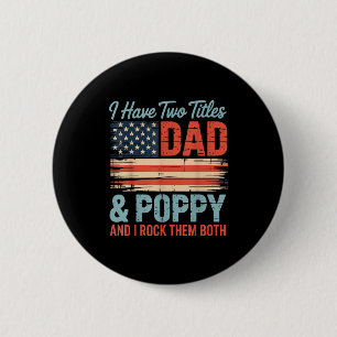 Mens Retro I Have Two Titles Dad &amp; Ppy I Rock  Button